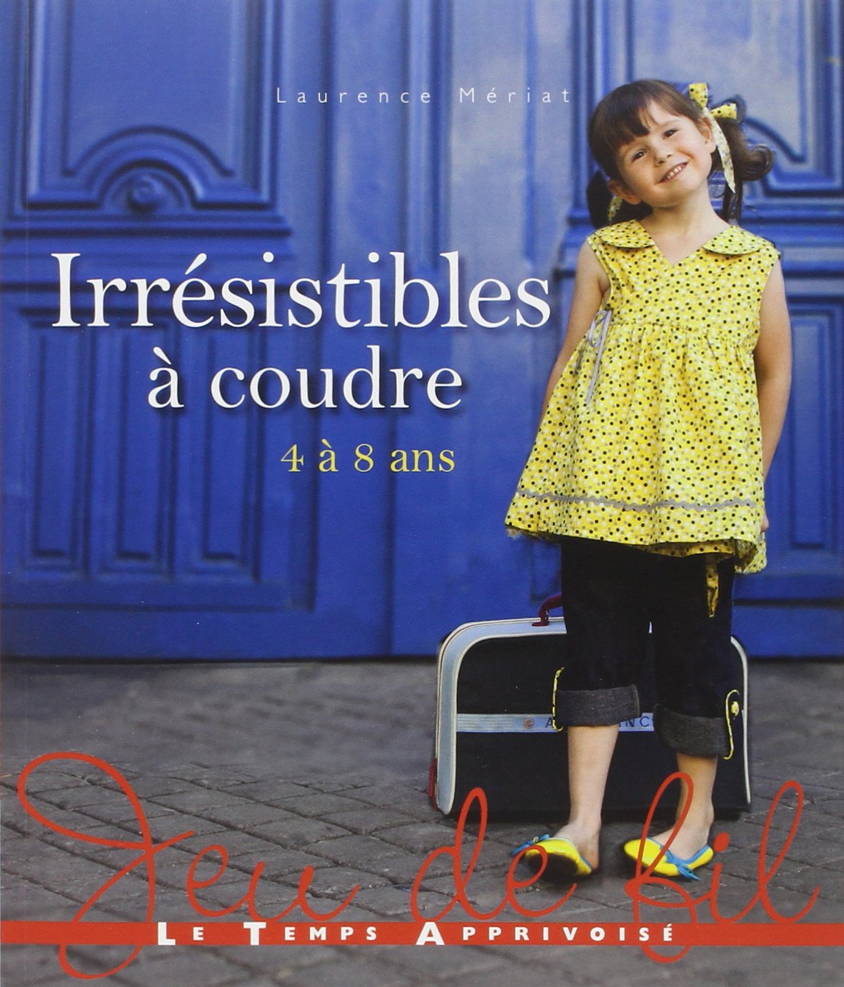 IRRESISTIBLE A COUDRE 4 à 8 ans book