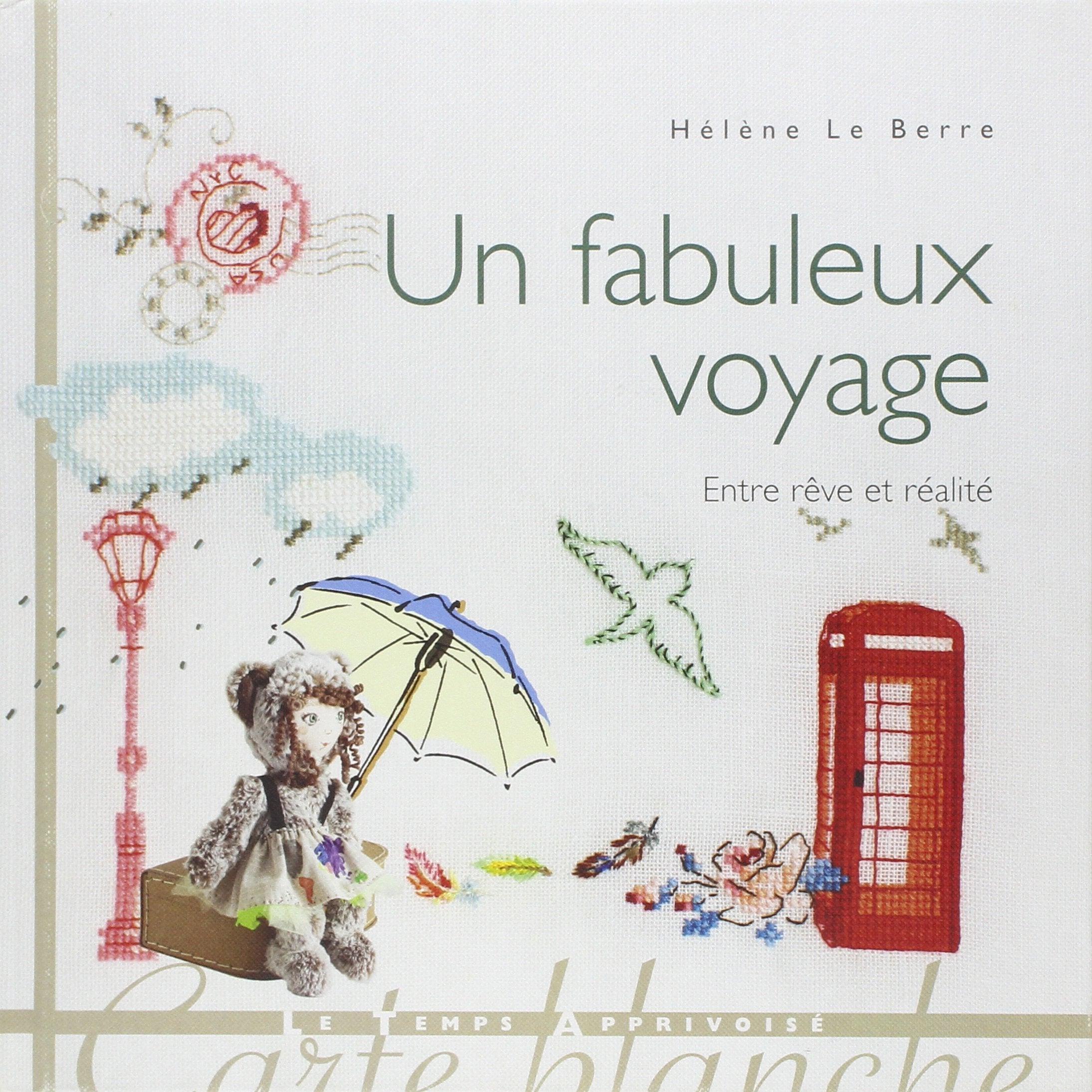 Un fabuleux voyage - Entre rêve et réalité book