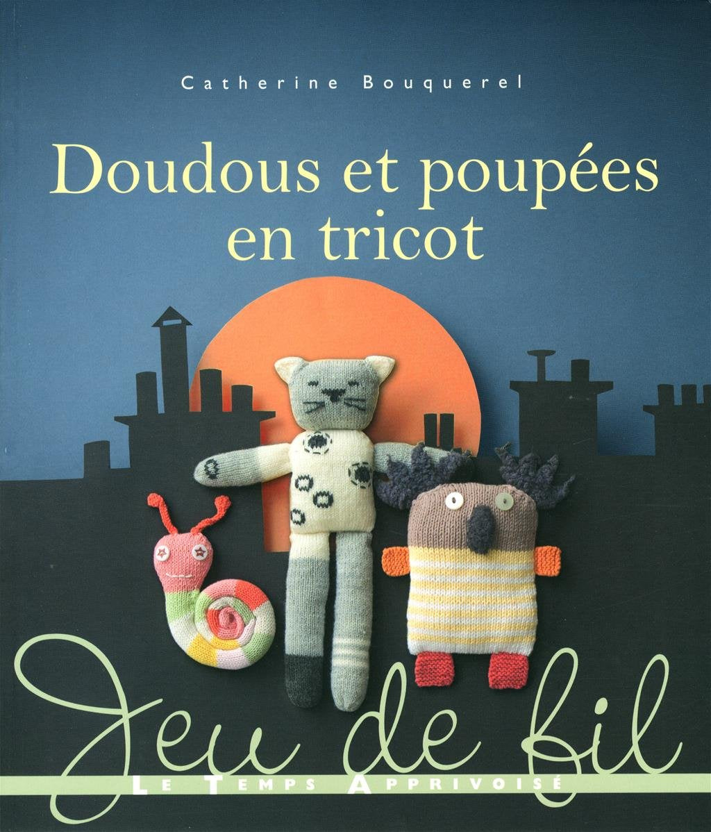 Doudous et poupées en tricot book