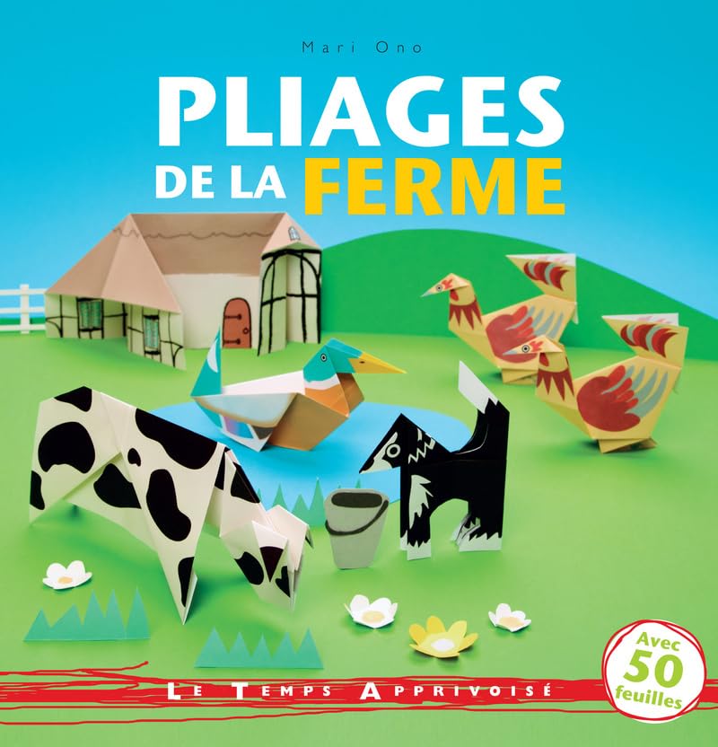 Pliages de la ferme: Avec 50 feuilles Non-fiction