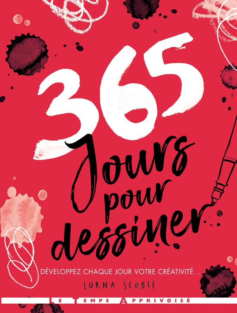 365 jours pour dessiner: Développez chaque jours votre créativité... Film, Art & Culture
