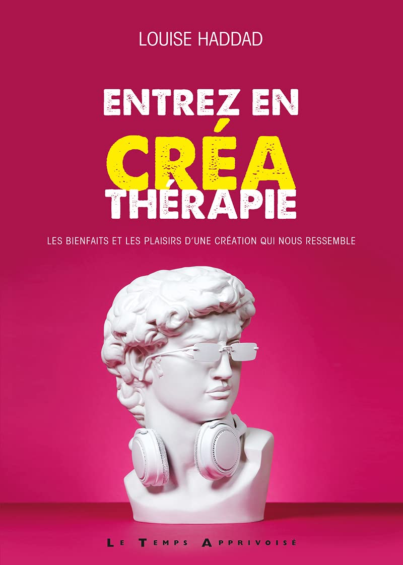 Entrez en créathérapie: Les bienfaits et les plaisirs d'une création qui nous ressemble Partnership & Love