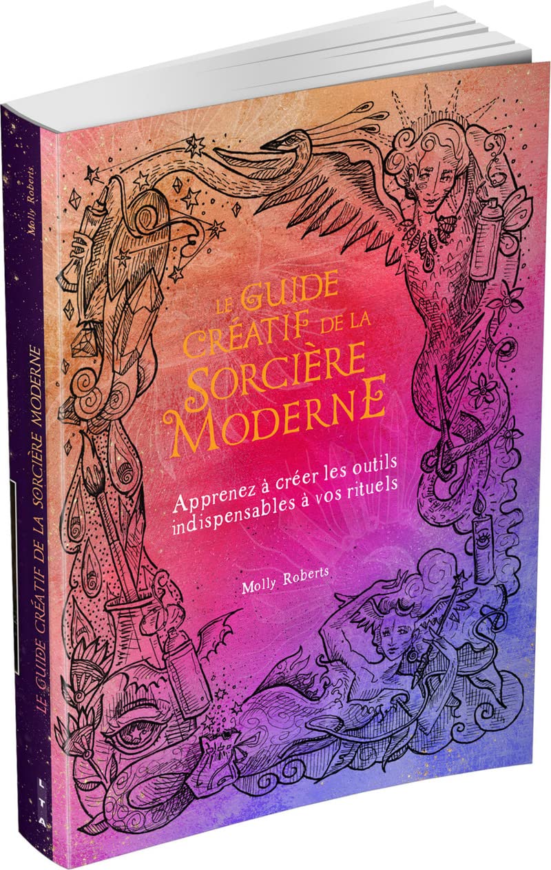 Le Guide créatif de la sorcière moderne - Apprenez à créer les outils indispensables à vos rituels book