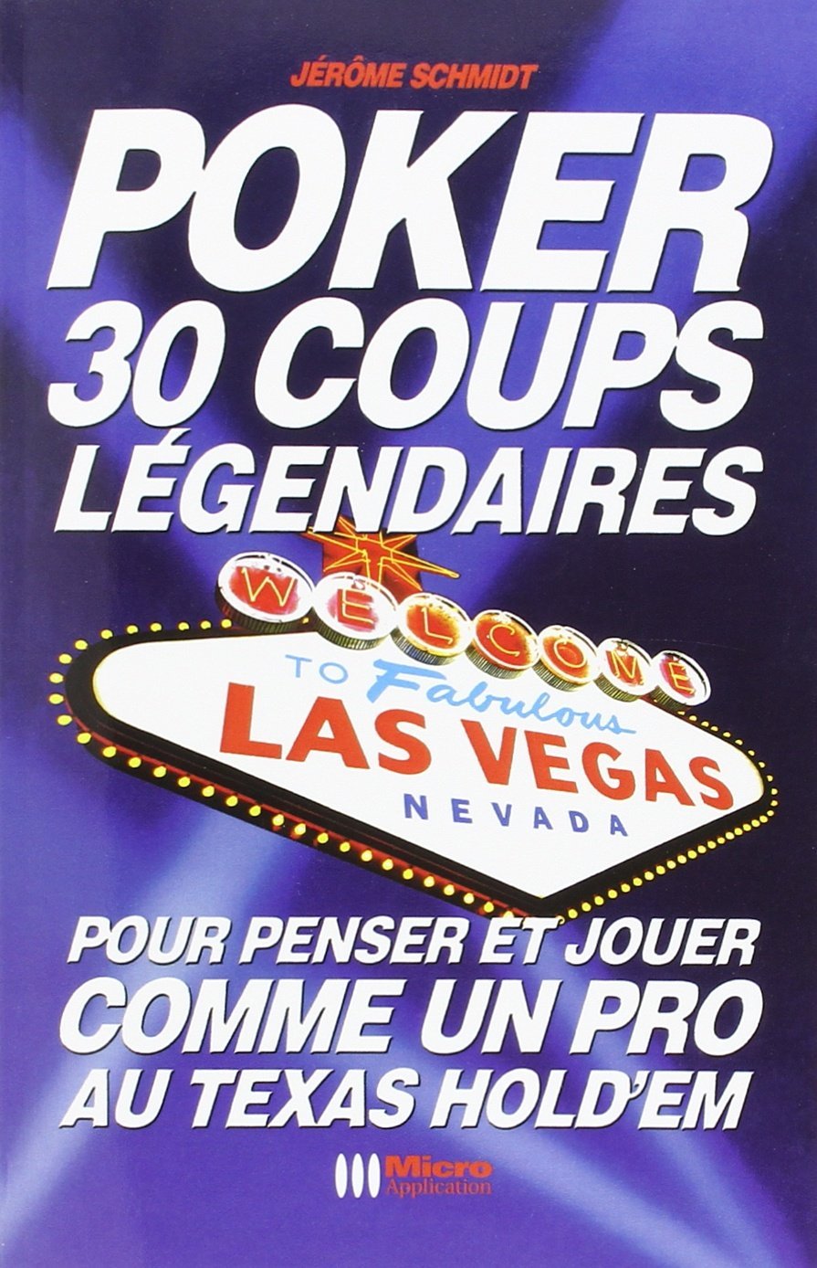 Poker - 30 coups légendaires: Pour penser et jouer comme un pro au texas hold'em book