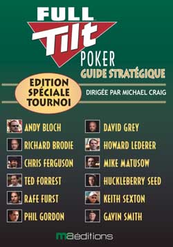 Full tilt poker : guide stratégique : édition spéciale tournoi Leisure, Home & Garden