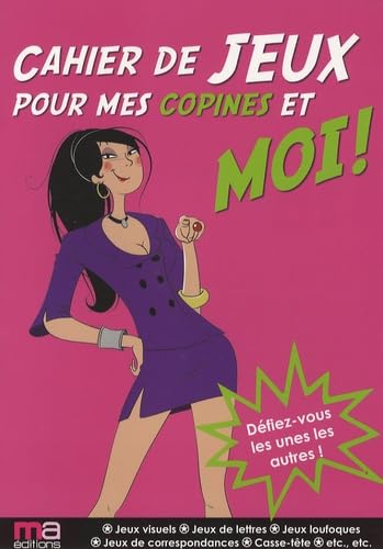 Cahier de jeux pour mes copines et moi ! Books