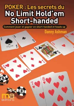 Poker, les secrets du no limit hold'em short-handed : comment jouer et gagner en short-handed et heads up Leisure, Home & Garden