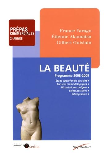 La Beauté - Programme 2008-2009 - Prépas commerciales 2e année: Programme 2008-2009 - Prépas commerciales 2e année book