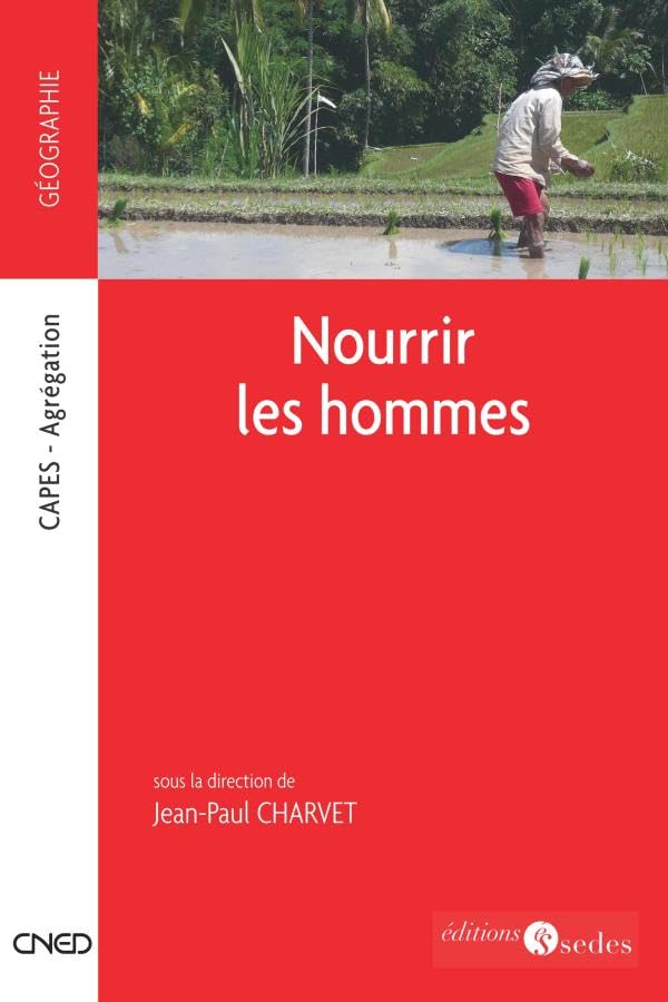 Nourrir les hommes: CAPES - Agrégation Books