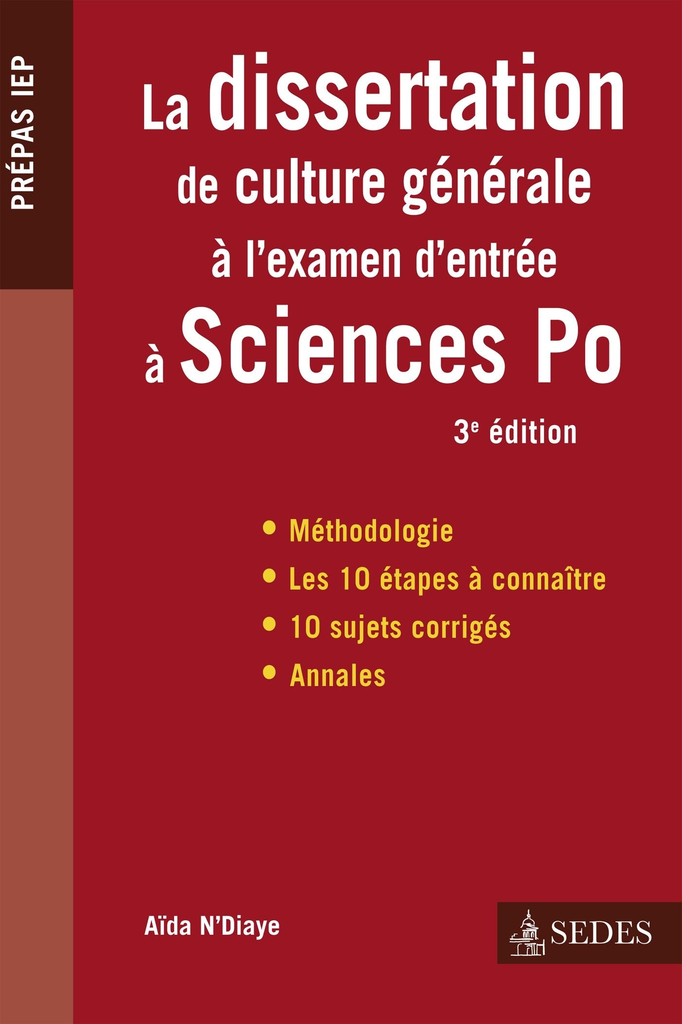 La dissertation de culture générale à l'examen d'entrée à Sciences Po: Prépas IEP Books