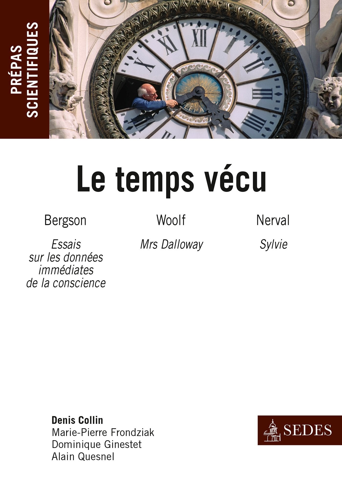 Le temps vécu - Prépas scientifiques : Français-philo Question 2013-2014: Prépas scientifiques : Français-philo Question 2013-2014 book