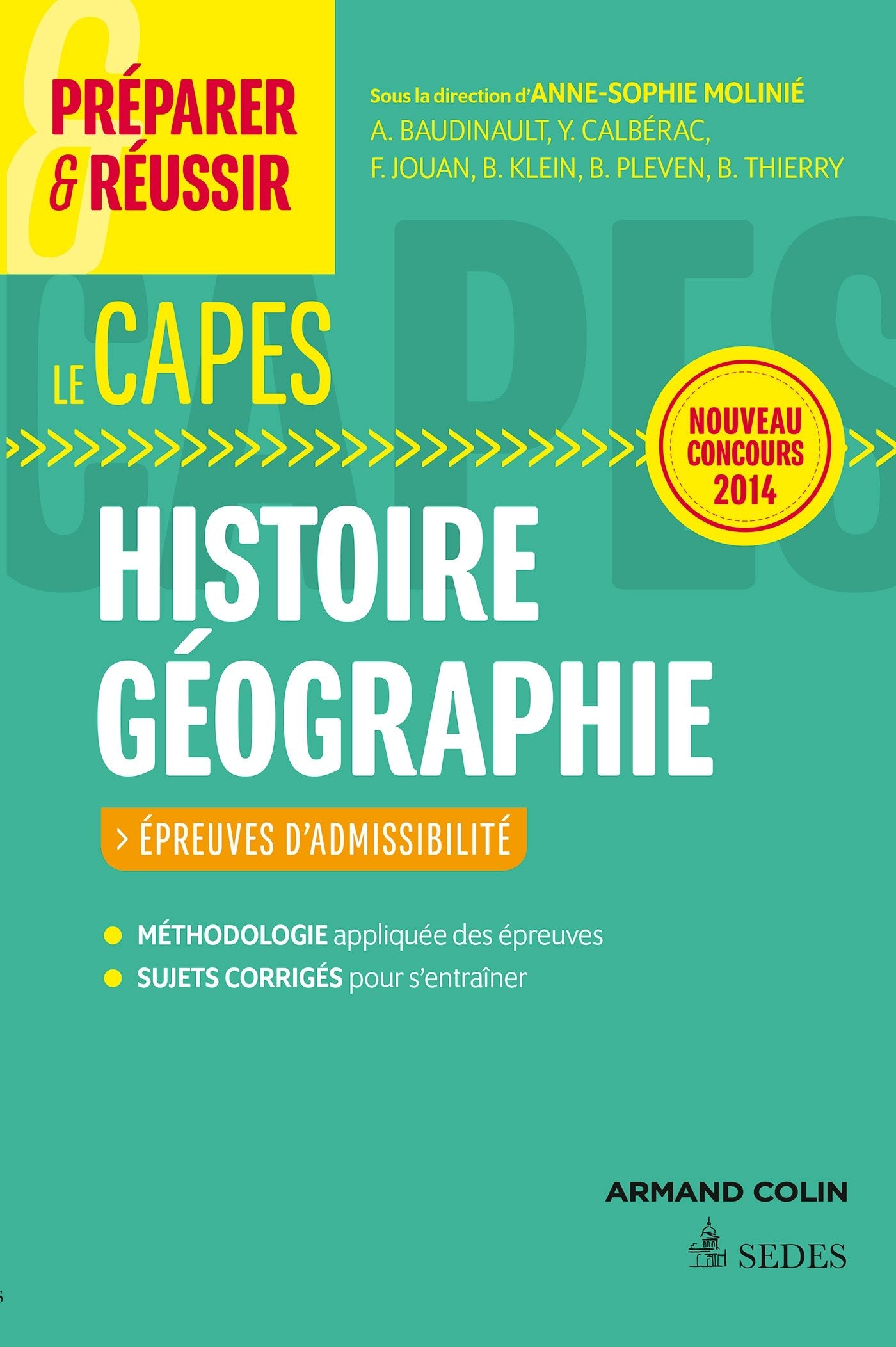 Préparer et réussir le CAPES d'histoire géographie. Épreuves d'admissibilité. Concours 2014: Épreuves d'admissibilité. Concours 2014 book