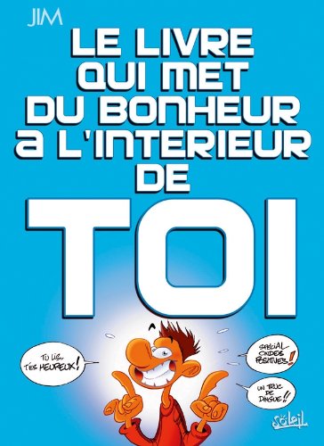 Le Livre qui met du bonheur à l'interieur de toi book
