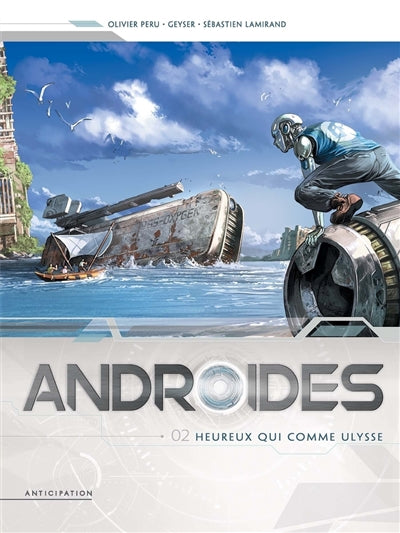 Product Image: Androïdes. Vol. 2. Heureux qui comme Ulysse