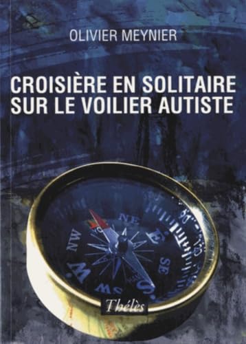 Croisière en solitaire sur le voilier autiste Books