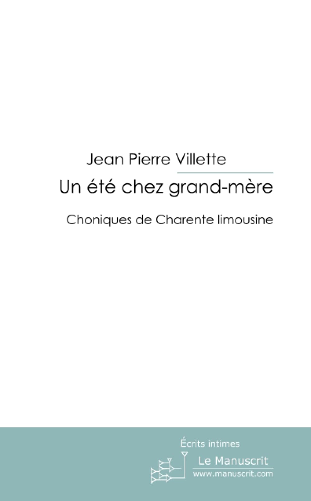 Un été chez grand mère: Chroniques de Charente limousine book