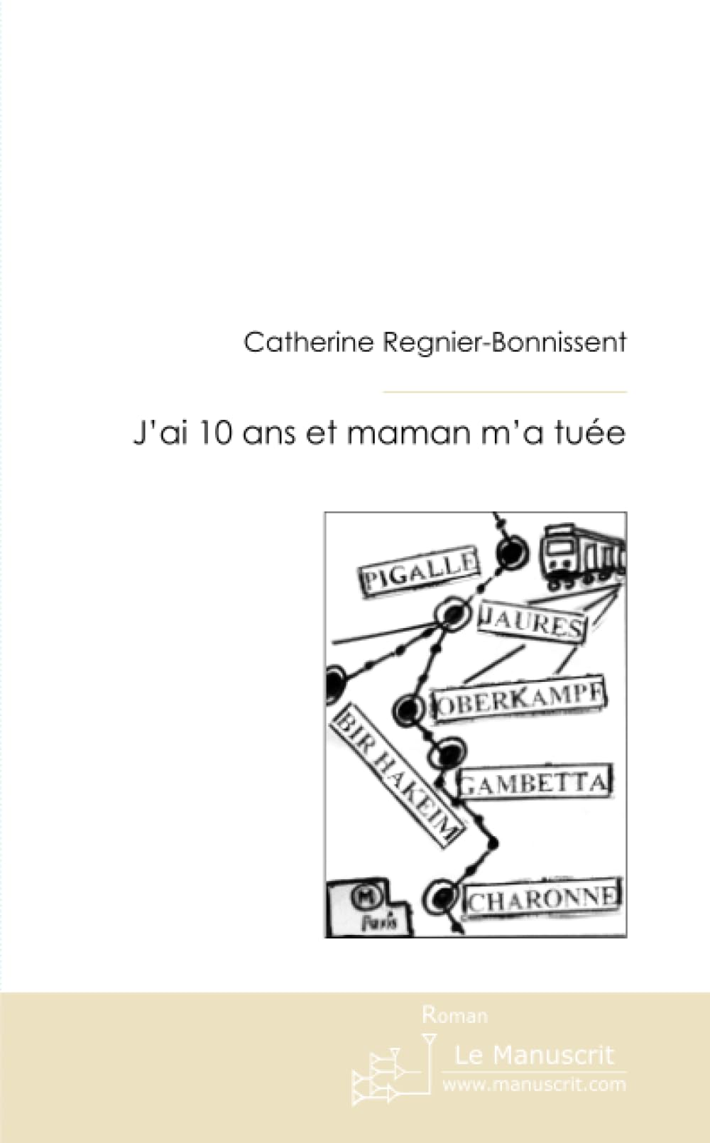J'ai 10 ans et maman m'a tuée Contemporary literature