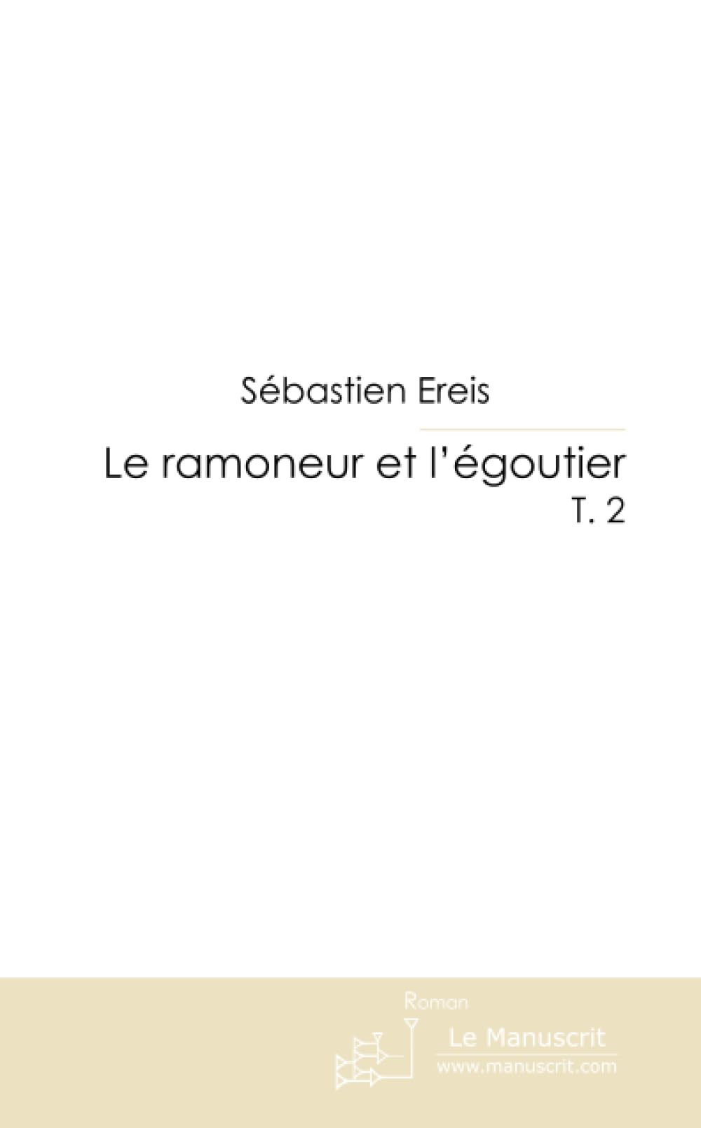 LE RAMONEUR ET L'EGOUTIER : TOME 2 book