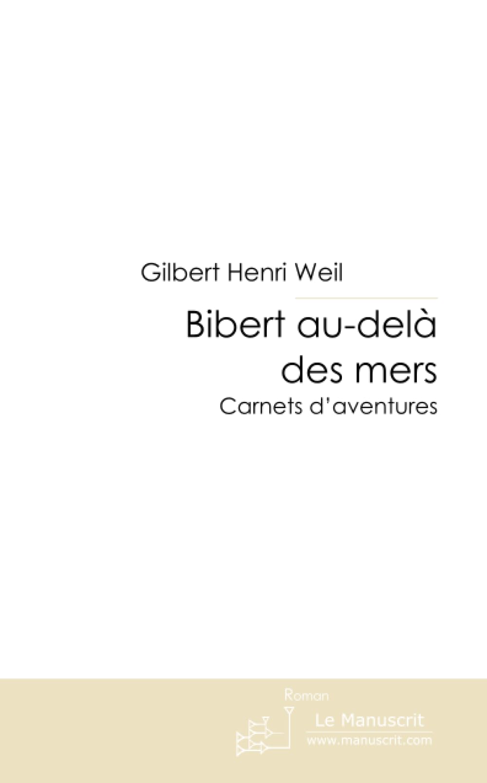BIBERT AU-DELA DES MERS book