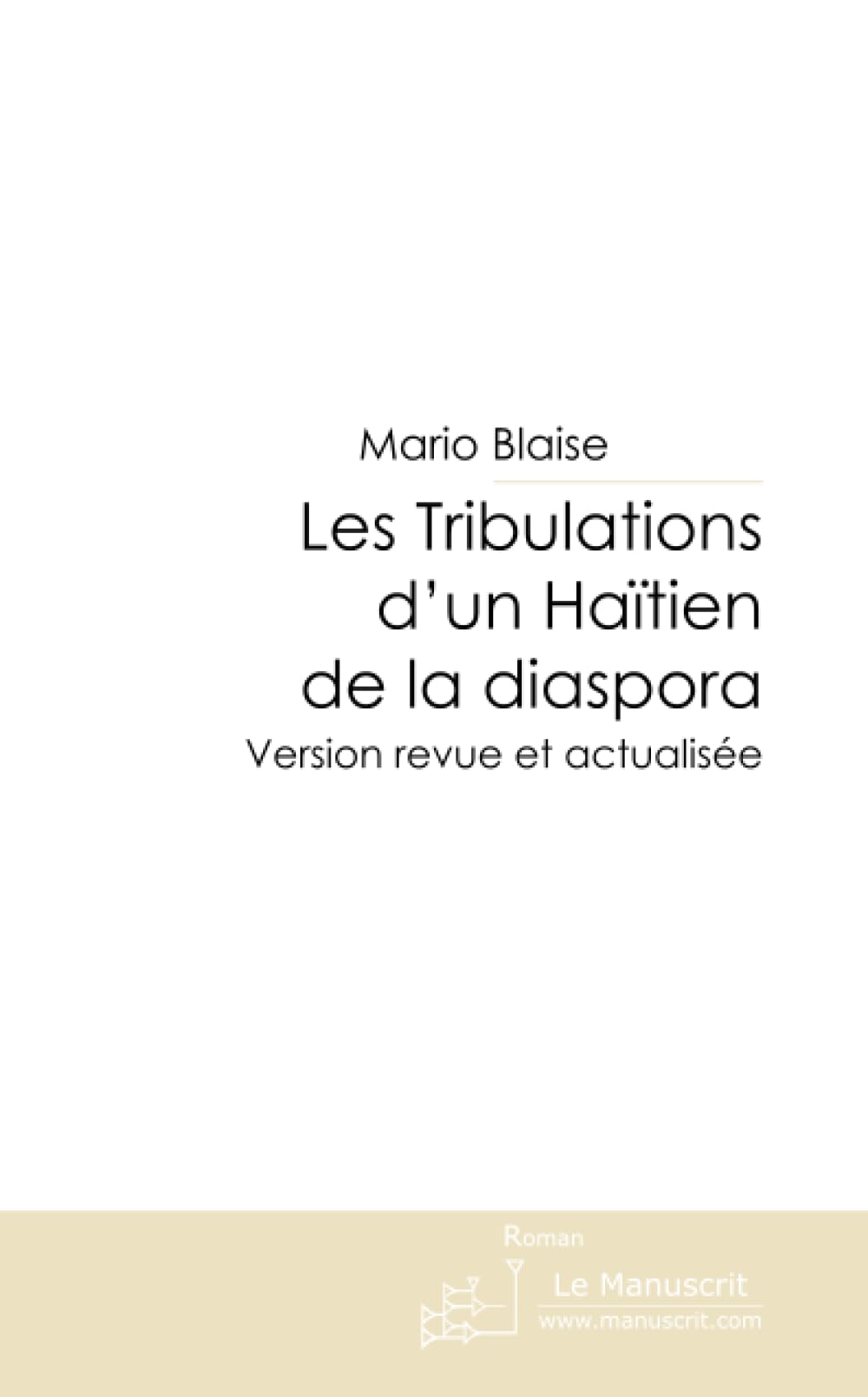 LES TRIBULATIONS D'UN HAITIEN DE LA DIASPORA book
