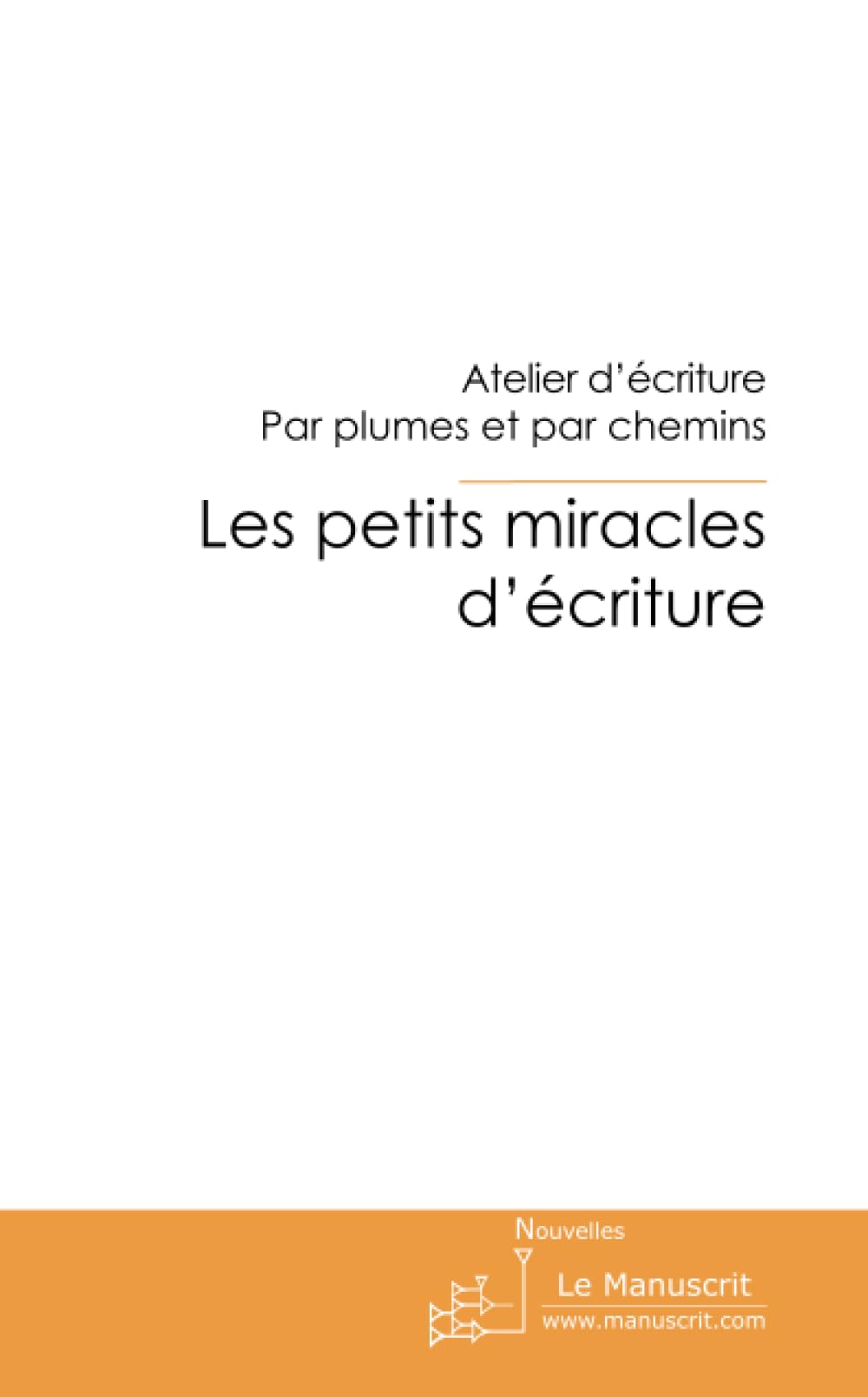 Les petits miracles d'écriture book