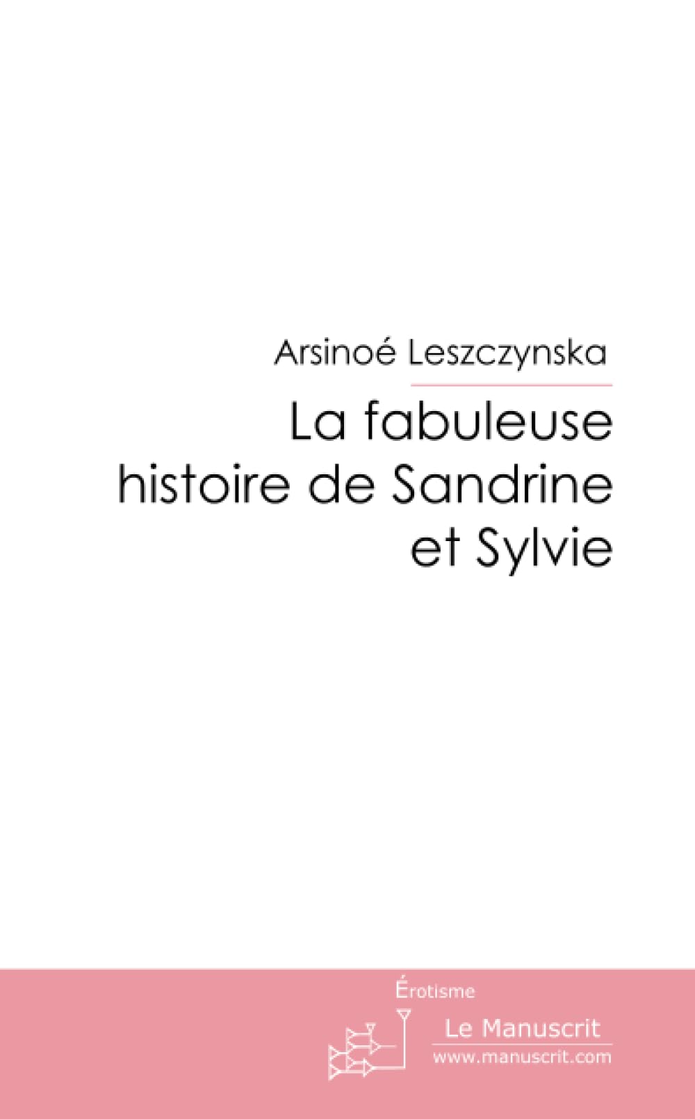 La fabuleuse histoire de Sandrine et Sylvie book