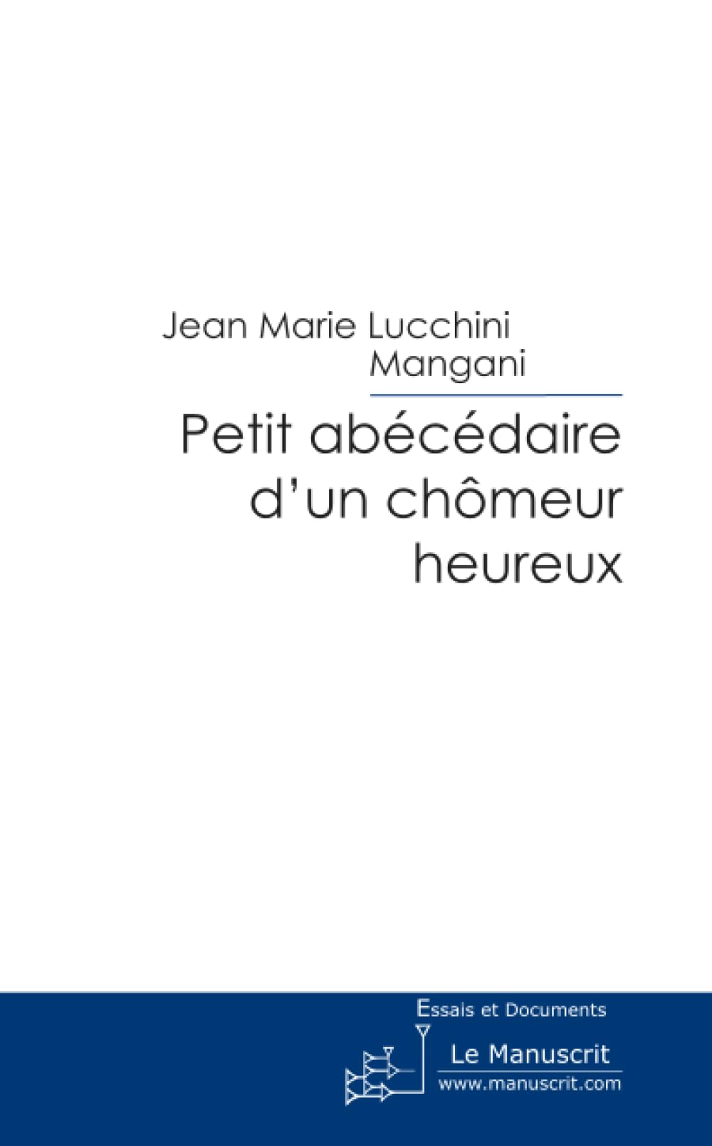 Petit abécédaire d'un chômeur heureux book