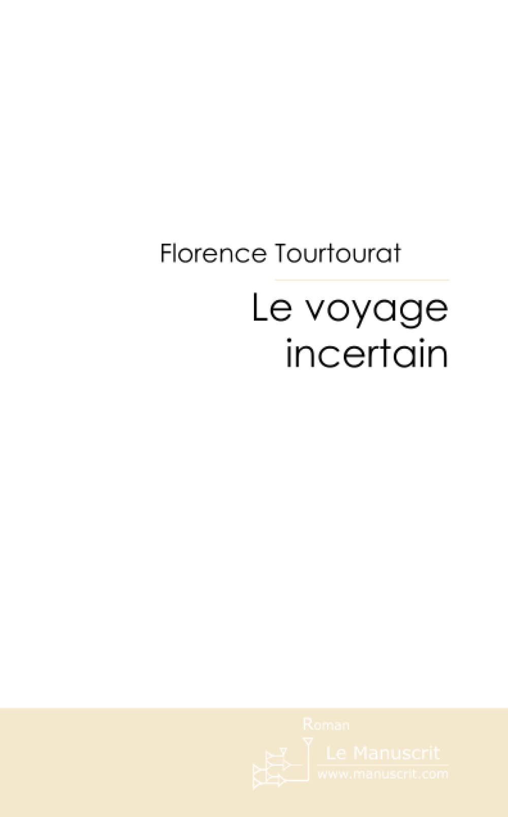 LE VOYAGE INCERTAIN book