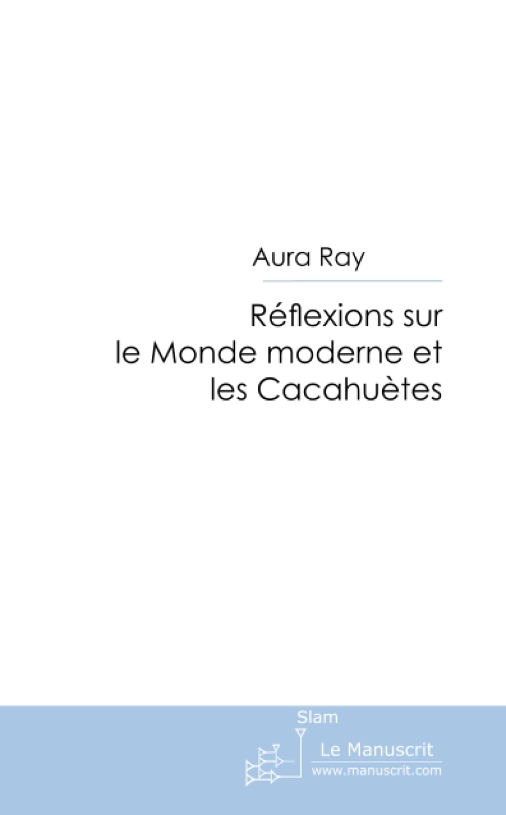 Réflexions sur le Monde moderne et les Cacahuètes book