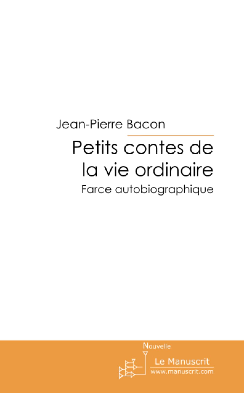 PETITS CONTES DE LA VIE ORDINAIRE book