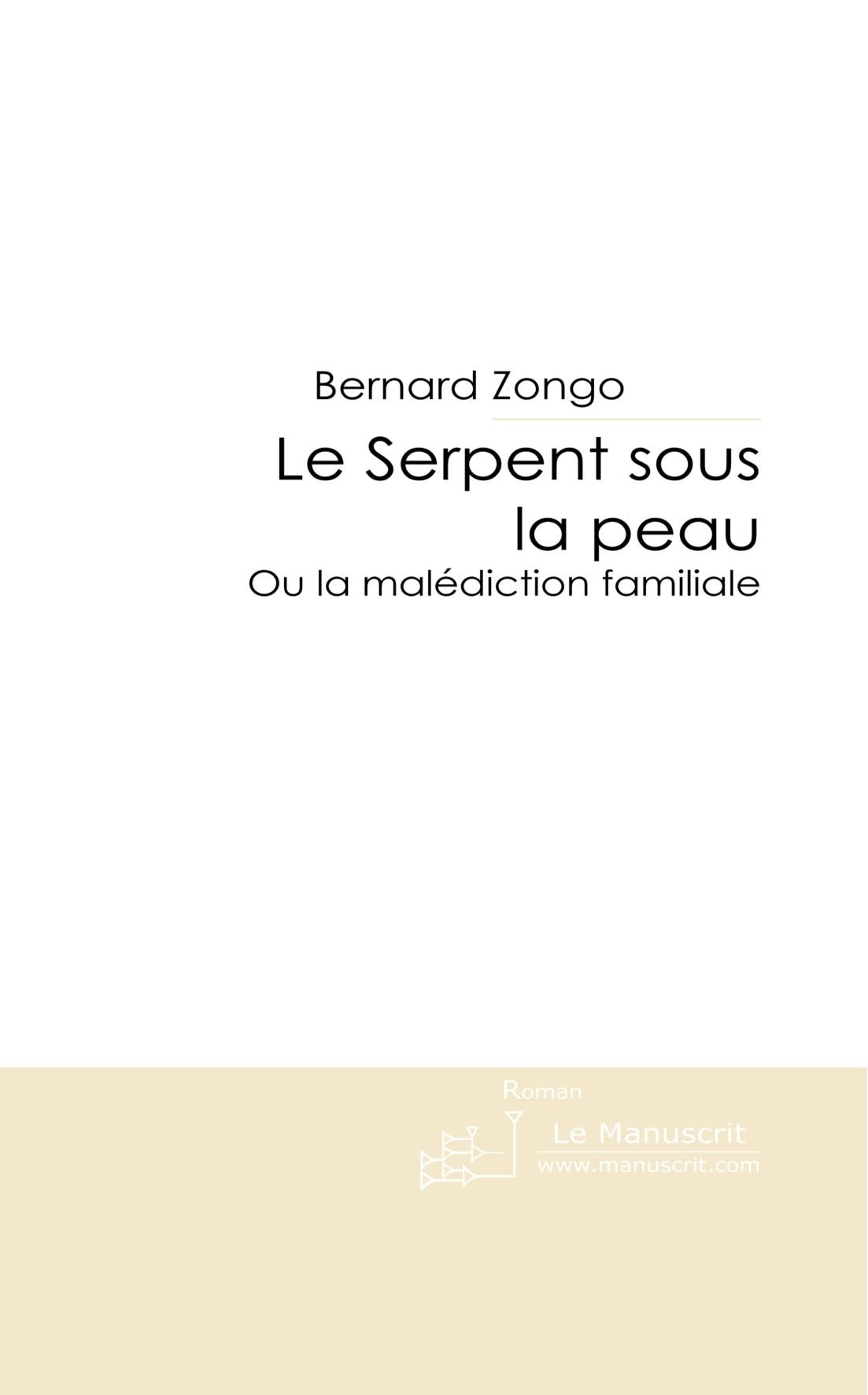 Le Serpent Sous la Peau: Ou la Malediction Familiale book