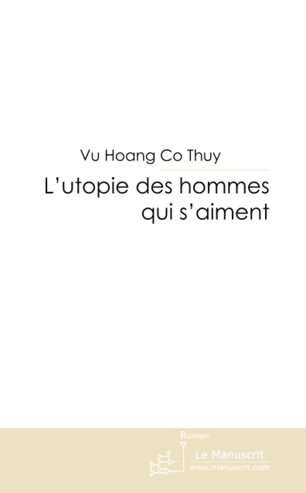 L'UTOPIE DES HOMMES QUI S'AIMENT Contemporary literature