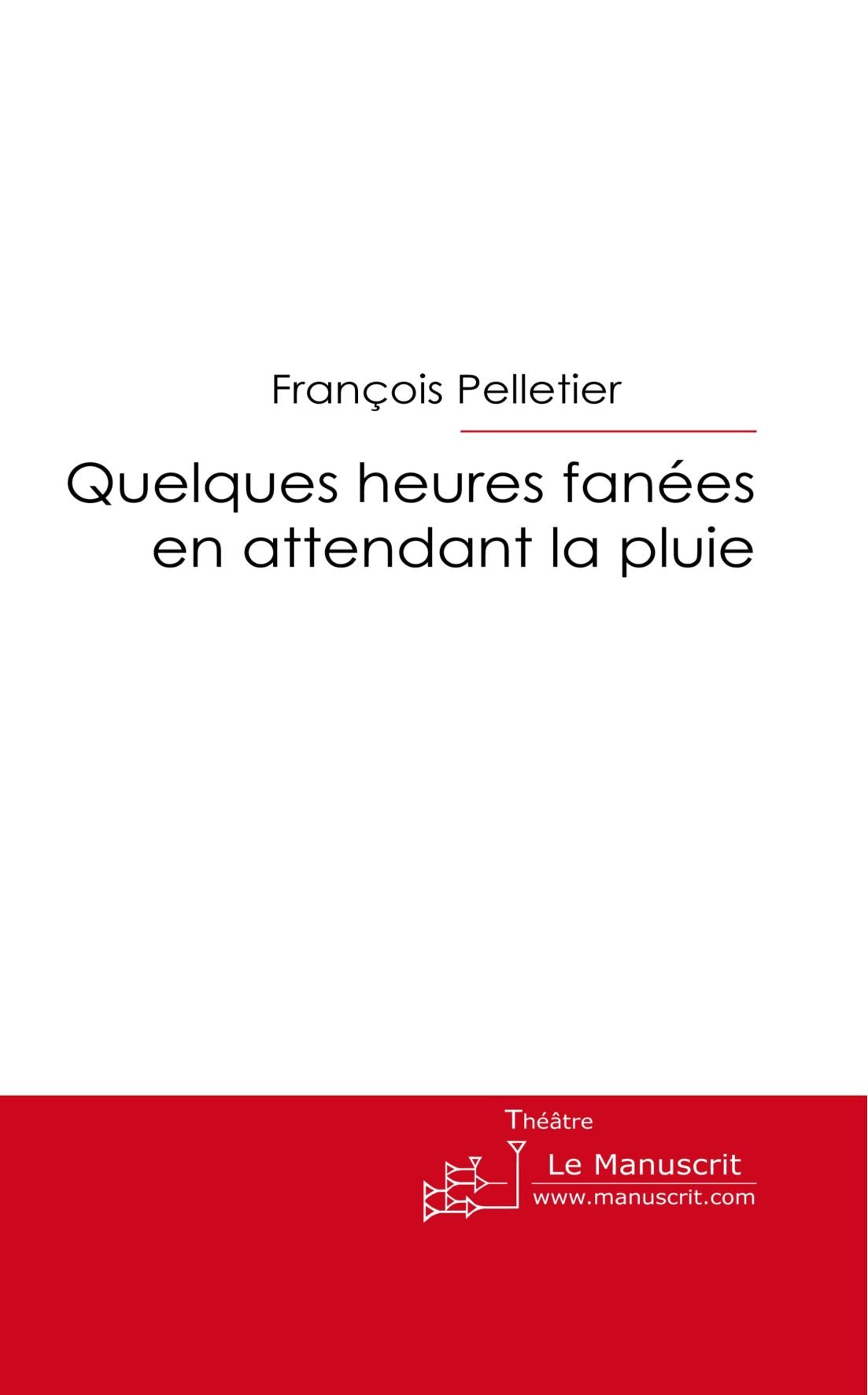 Quelques Heures Fanées en Attendant la Pluie Books