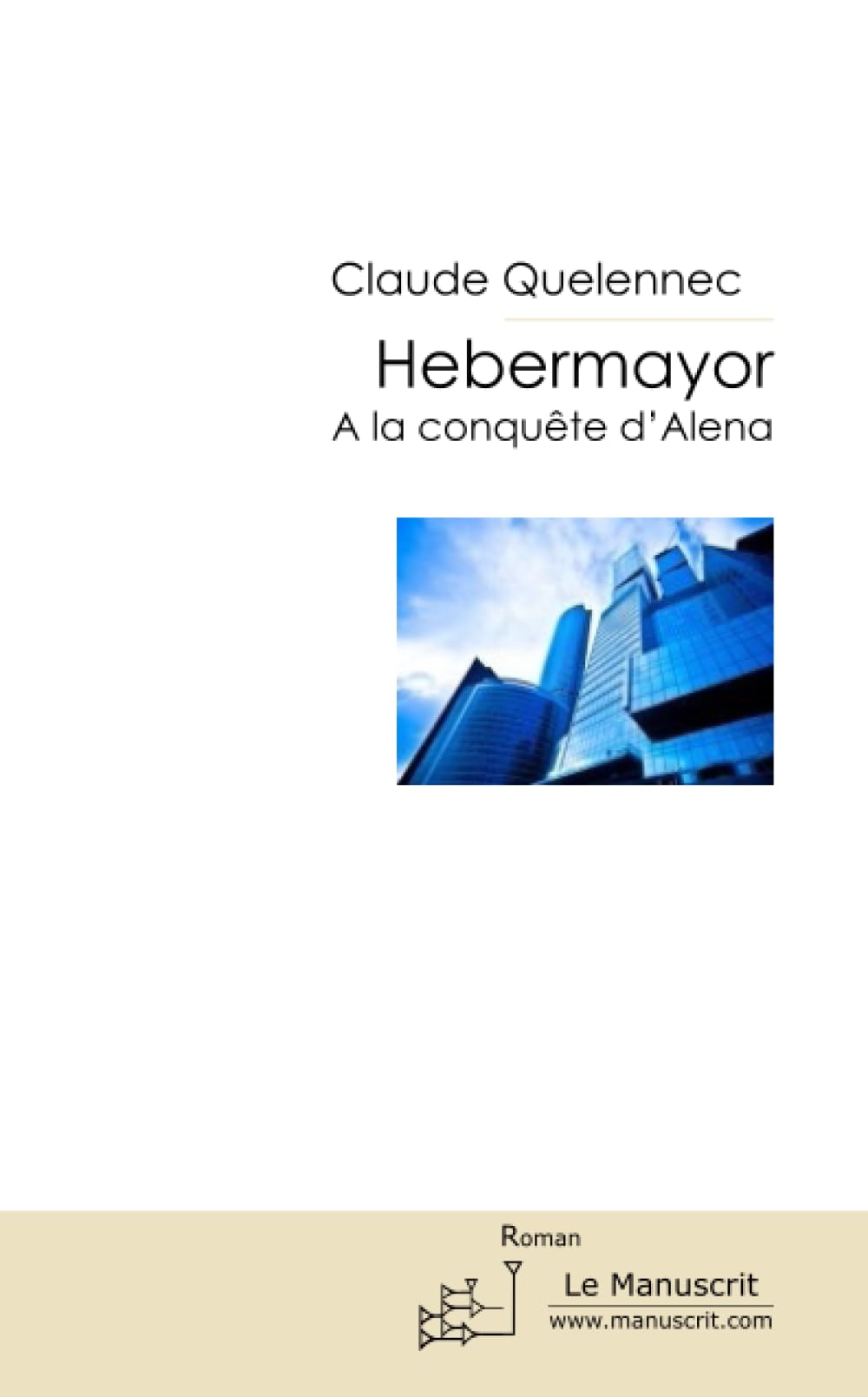 Hebermayor Tome 3 A la conquête d'Alena: T.3 A la conquête d'Alena book