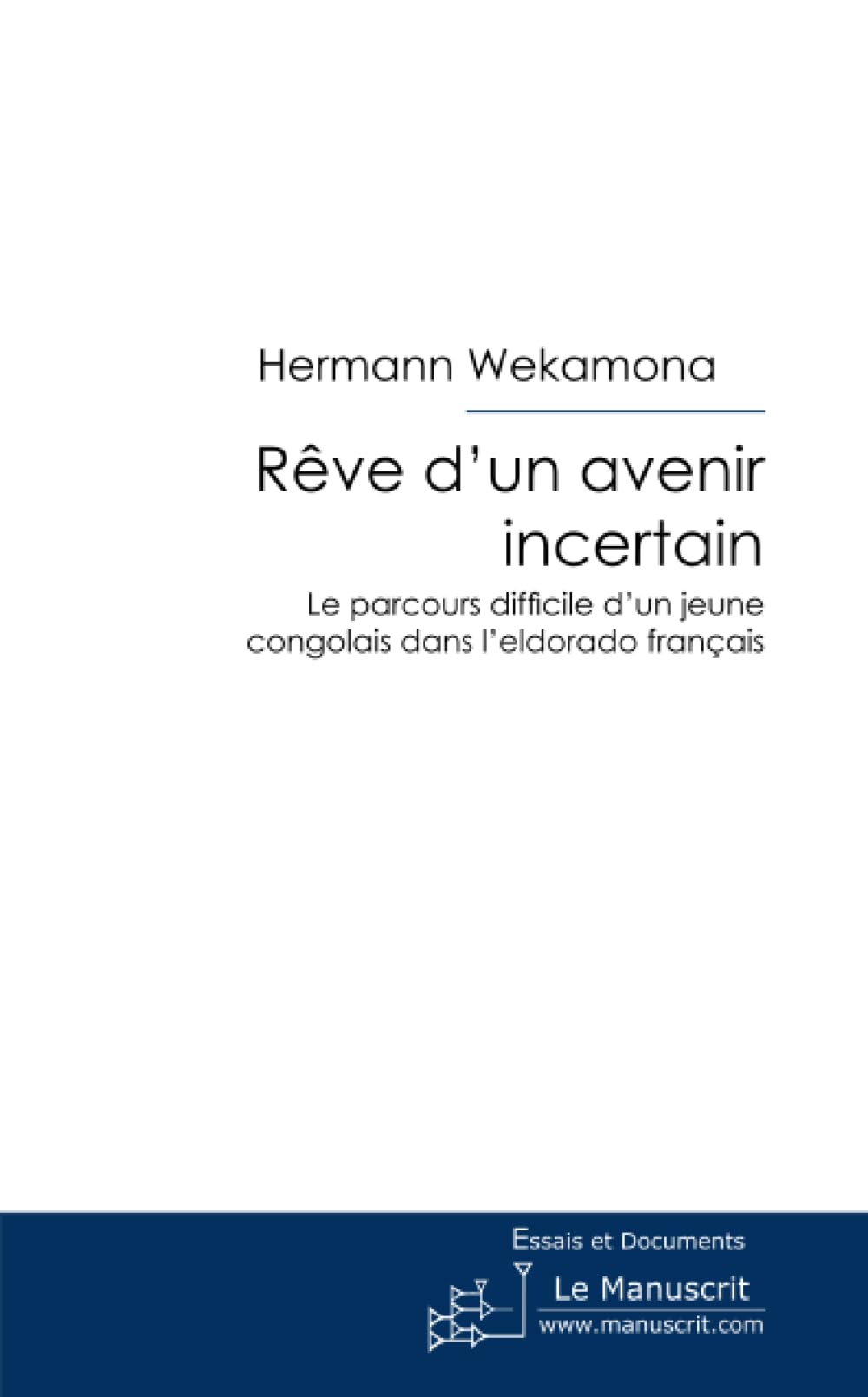 Rêve d'un avenir incertain book