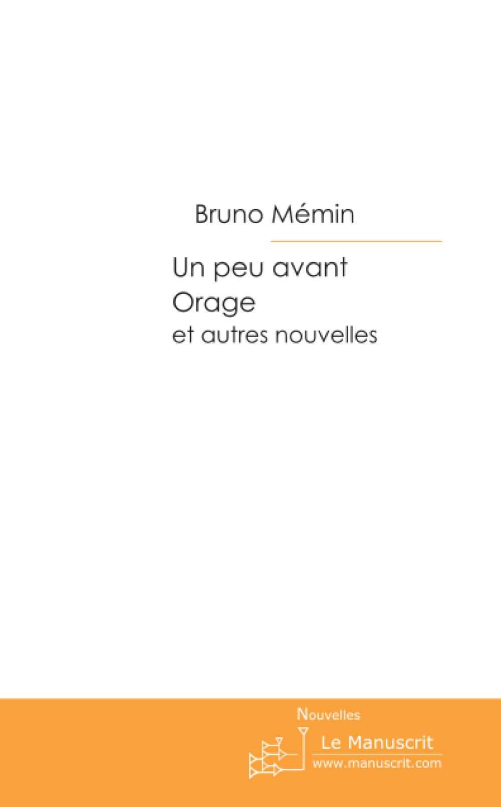 Un peu avant, Orage et autres nouvelles book