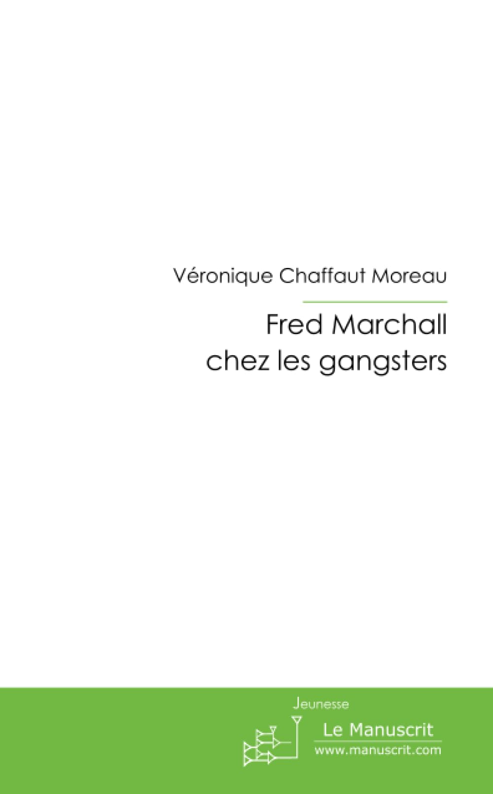 Fred Marchall chez des gangsters Novels & Short Stories