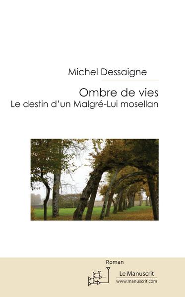 Ombres de vies : le destin d'un malgré-lui mosellan book