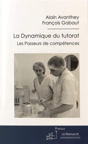 La dynamique du tutorat : les passeurs de compétences book