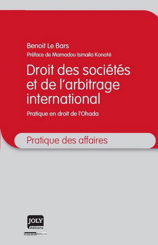 Droit des sociétés et de l'arbitrage international : pratique en droit de l'Ohada Law
