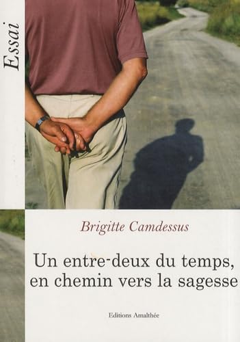 Un entre-deux du temps, en chemin vers la sagesse book
