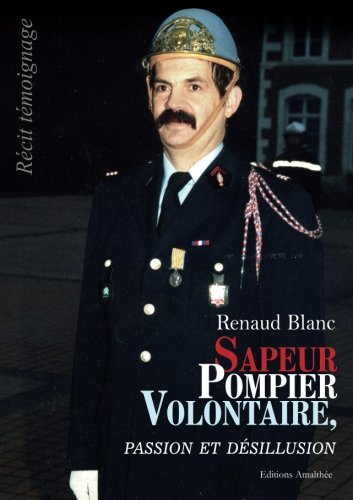SAPEUR POMPIER VOLONTAIRE, PASSION ET DESILLUSION. Books