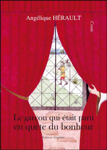 Le Garcon Qui Etait Parti en Quete du Bonheur Books