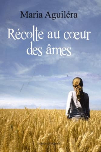 Récolte au coeur des âmes Books