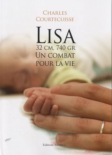 Lisa, 32 cm, 740 grammes, un combat pour la vie Parents & Children