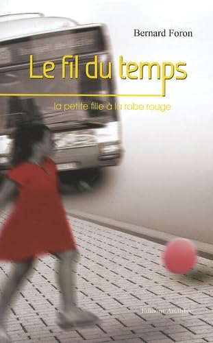 Le fil du temps: La petite fille à la robe rouge Books