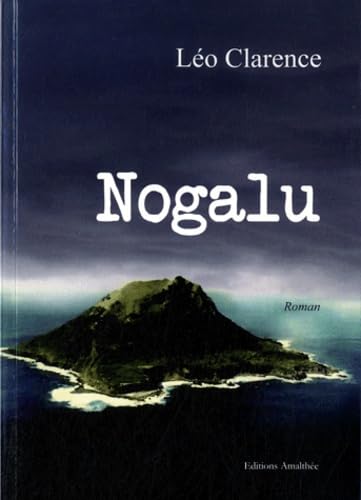 Nogalou ou "Attention, le mosquito est sous la table..." book