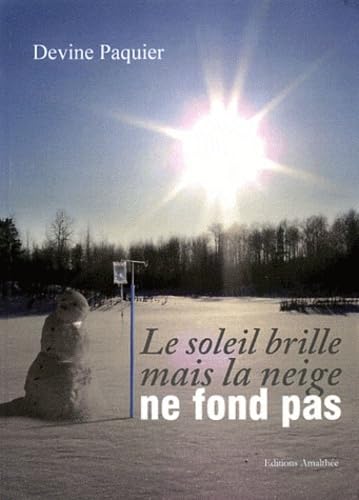 Le soleil brille mais la neige ne fond pas book