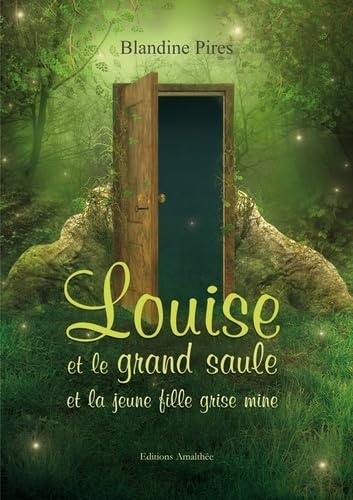 Louise et le grand Saule et la jeune fille grise mine book