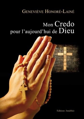 Mon Credo pour l'aujourd'hui de Dieu book